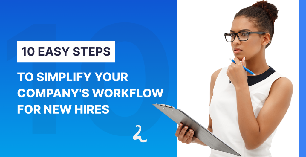 10 Easy Steps to Simplify Your Company's Workflow for New Hires | BEEZOP